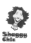 SHAGGY CHIC