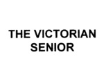 THE VICTORIAN SENIOR