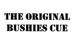 THE ORIGINAL BUSHIES CUE