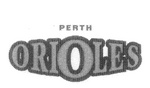 PERTH ORIOLES
