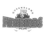 F QUEENSLAND FIREBIRDS