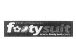 THE ORIGINAL FOOTY SUIT WWW.FOOTYSUIT.COM