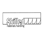 SKILLED MATERIALS HANDLING