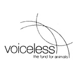 VOICELESS THE FUND FOR ANIMALS