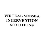 VIRTUAL SUBSEA INTERVENTION SOLUTIONS
