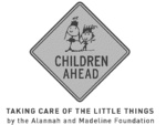 CHILDREN AHEAD TAKING CARE OF THE LITTLE THINGS BY THE ALANNAH AND MADELINE FOUNDATION ME SISTER