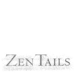 ZEN TAILS