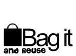 BAG IT AND REUSE