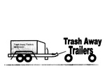 TRASH AWAY TRAILERS