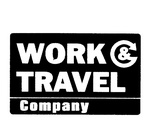 WORK & TRAVEL COMPANY