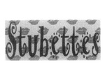 STUBETTES