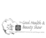 THE GOOD HEALTH & BEAUTY SHOW PRESENTED BY THE PHARMACY GUILD OF AUTRALIA NSW RX