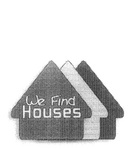 WE FIND HOUSES
