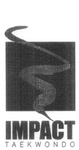 IMPACT TAEKWONDO