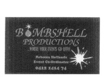 BOMBSHELL PRODUCTIONS ... WHERE YOUR EVENTS GO OFF!!!