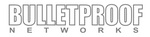 BULLETPROOF NETWORKS