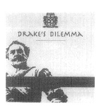 DRAKE'S DILEMMA