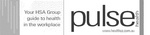 PULSE HEALTH WWW.HEALTHOZ.COM.AU YOUR HSA GROUP GUIDE TO HEALTH IN THE WORKPLACE