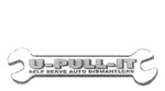 U-PULL-IT SELF SERVE AUTO DISMANTLERS