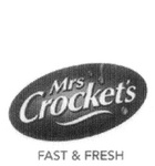 MRS CROCKET'S FAST & FRESH