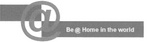BE @ HOME IN THE WORLD