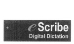 E SCRIBE DIGITAL DICTATION