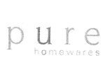 PURE HOMEWARES