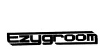 EZYGROOM