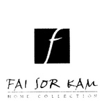 F FAI SOR KAM HOME COLLECTION