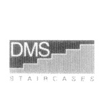 DMS STAIRCASES
