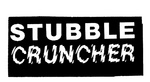 STUBBLE CRUNCHER
