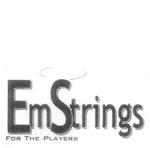 EMSTRINGS FOR THE PLAYERS