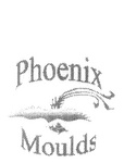 PHOENIX MOULDS