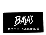 BALA'S FOOD SOURCE