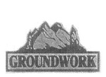 GROUNDWORK