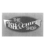 THE FISH&CHIP SHOP