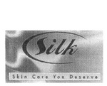 SILK SKIN CARE YOU DESERVE