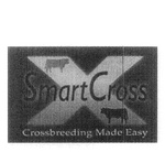 X SMARTCROSS CROSSBREEDING MADE EASY