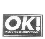 OK! INSIDE THE CELEBRITY WORLD