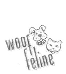 WOOF FELINE