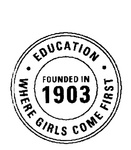 EDUCATION WHERE GIRLS COME FIRST FOUNDED IN 1903