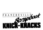 FRANCHEVILLE SCRAPBOOK KNICK-KNACKS