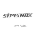 STREAMX