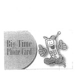 BIG TIME PHONE CARD