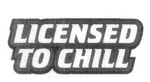 LICENSED TO CHILL