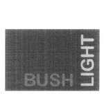 BUSH LIGHT