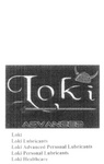 LOKI ADVANCED ; LOKI ; LOKI LUBRICANTS ; LOKI ADVANCED PERSONAL LUBRICANTS ; LOKI PERSONAL LUBRICANTS ; LOKI HEALTHCARE