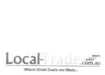 LOCAL-TRADE.COM.AU WHERE GREAT DEALS ARE MADE...