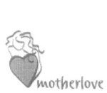 MOTHERLOVE
