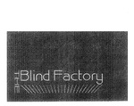 THE BLIND FACTORY